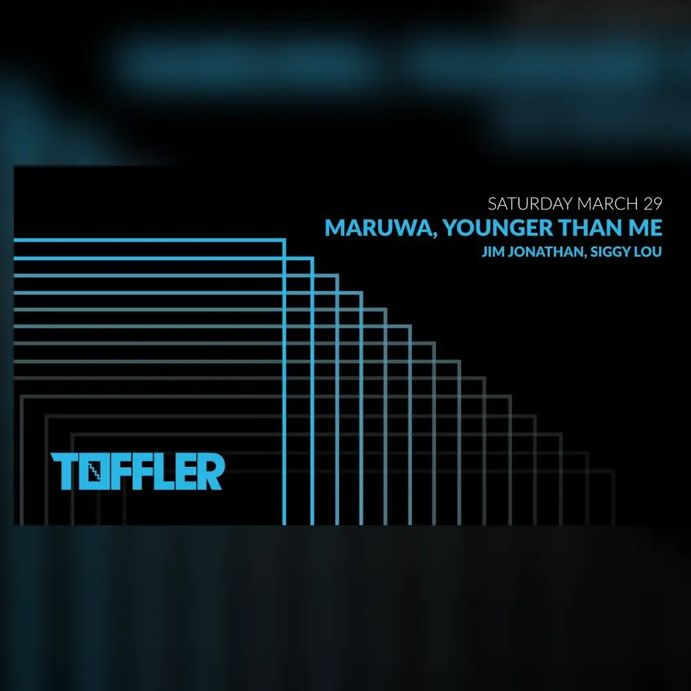 Toffler presents: Maruwa, Younger than me - Jim Jonathan, Siggy Lou